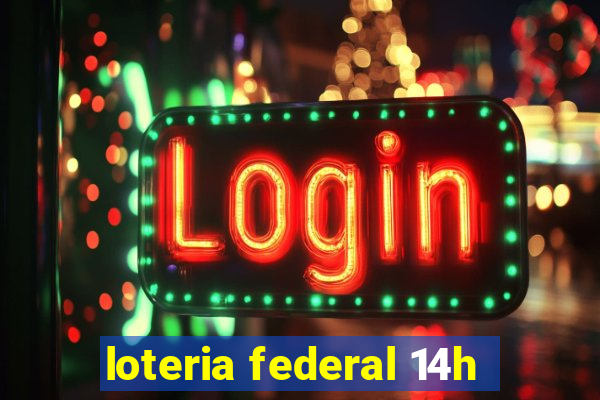 loteria federal 14h